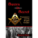 Sworn in Secret: Freemasonry and the Knights Templar