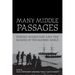 Many Middle Passages: Forced Migration and the Making of the Modern World Volume 5