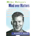 Mike Nelson's Mind Over Matters