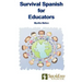 Survival Spanish for Educators