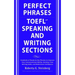 Perfect Phrases for the TOEFL Speaking and Writing Sections
