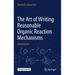 The Art of Writing Reasonable Organic Reaction Mechanisms