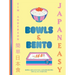Japaneasy Bowls & Bento: Simple and Satisfying Japanese Recipes for All Day, Every Day