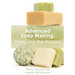 Advanced Soap Making: Removing the Mystery