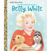 My Little Golden Book about Betty White