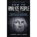 How to Analyze People: Dark Psychology - Dark Secrets to Analyze and Influence Anyone Using Body Language, Human Psychology, Subliminal Persu