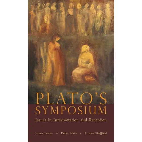 Plato's Symposium: Issues in Interpretation and Reception