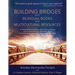 Building Bridges with Bilingual Books and Multicultural Resources: A Practical Manual of Lesson Plans, Literacy Games, and Fun Activities from Around