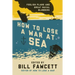 How to Lose a War at Sea