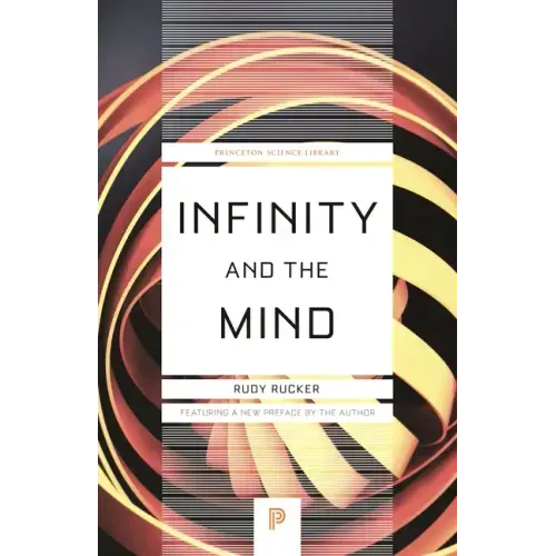 Infinity and the Mind: The Science and Philosophy of the Infinite