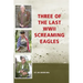 Three of the Last WWII Screaming Eagles