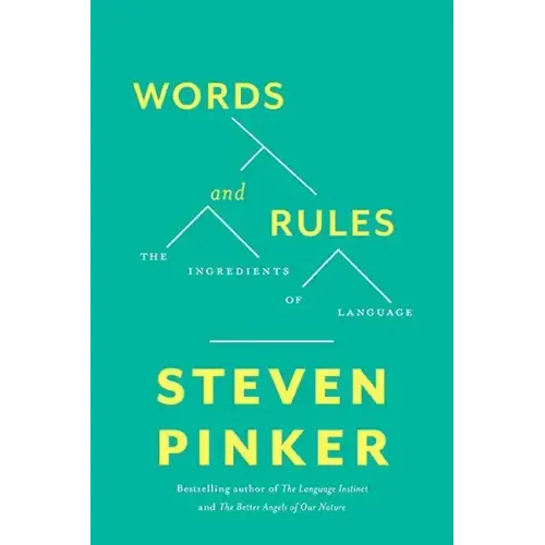 Words and Rules: The Ingredients of Language