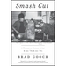 Smash Cut: A Memoir of Howard & Art & the '70s & the '80s