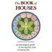 The Book of Houses: An Astrological Guide to the Harvest Cycle in Human Life