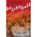 Go Like Hell: Ford, Ferrari, and Their Battle for Speed and Glory at Le Mans