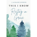 THIS I KNOW Resting in Grace