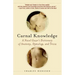 Carnal Knowledge: A Navel Gazer's Dictionary of Anatomy, Etymology, and Trivia