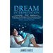 Dream Interpretation: Find Meaning in the Messages of Your Subconscious Mind (Understanding Your Own Imaginings and Mysterious Dreams Langua