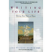 Writing Your Life: Putting Your Past on Paper