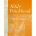 Bible Workbook Volume 1 Old Testament: Volume 1