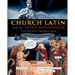 Church Latin for the Third Millennium: Step-by-Step Instruction - Sub Specie Aeternitatis