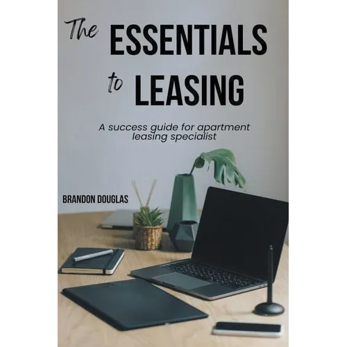 The Essentials to Leasing