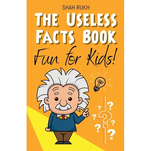 The Useless Facts Book: Fun for Kids!