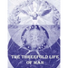 The Threefold Life of Man