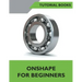 Onshape For Beginners