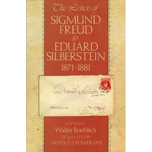 The Letters of Sigmund Freud to Eduard Silberstein, 1871-1881