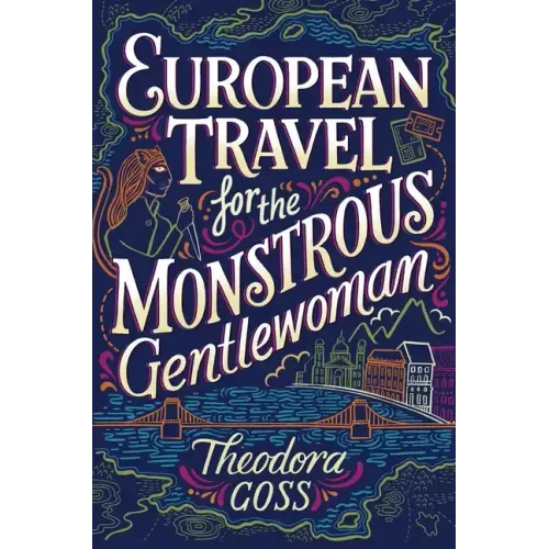 European Travel for the Monstrous Gentlewoman