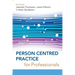 Person Centred Practice for Professionals