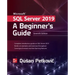 Microsoft SQL Server 2019: A Beginner's Guide, Seventh Edition