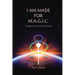 I am made for M.A.G.I.C.: Finding inner peace in 30 seconds