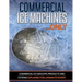 Commercial Ice Machines only: Commercial ice products and systems explained for any level