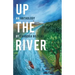 Up the River: An Anthology