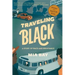 Traveling Black: A Story of Race and Resistance