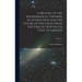 A History of the Mathematical Theories of Attraction and the Figure of the Earth From the Time of Newton to That of Laplace; Volume 1