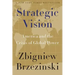 Strategic Vision: America and the Crisis of Global Power