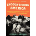 Encountering America: Humanistic Psychology, Sixties Culture, and the Shaping of the Modern Self