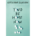 You'd Be Home Now