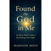 Found the God in Me: An Inner Work Guide to Reclaiming Your Light