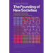 The Founding of New Societies: Studies in the History of the United States, Latin America, South Africa, Canada, and Australia