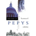 The Diary of Samuel Pepys: Volume I - 1660