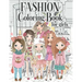 Fashion Coloring Book For Girls: Color Beauty Fashion Style For Teens, Adults of all Ages