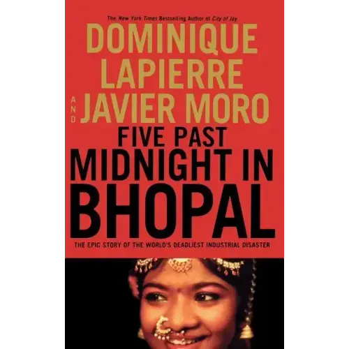 Five Past Midnight in Bhopal: The Epic Story of the World's Deadliest Industrial Disaster