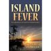 Island Fever: Life Adventures in Search of Island Paradise