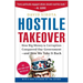 Hostile Takeover: How Big Money & Corruption Conquered Our Government--And How We Take It Back