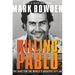 Killing Pablo: The Hunt for the World's Greatest Outlaw