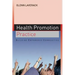 Health Promotion Practice: Building Empowered Communities